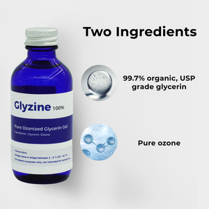 Glyzine: Pure Ozonized Glycerin